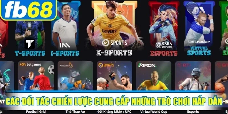 Các đối tác chiến lược cung cấp những trò chơi hấp dẫn cho sảnh