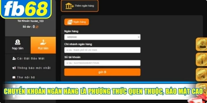 Chuyển khoản ngân hàng là phương thức quen thuộc, bảo mật cực cao